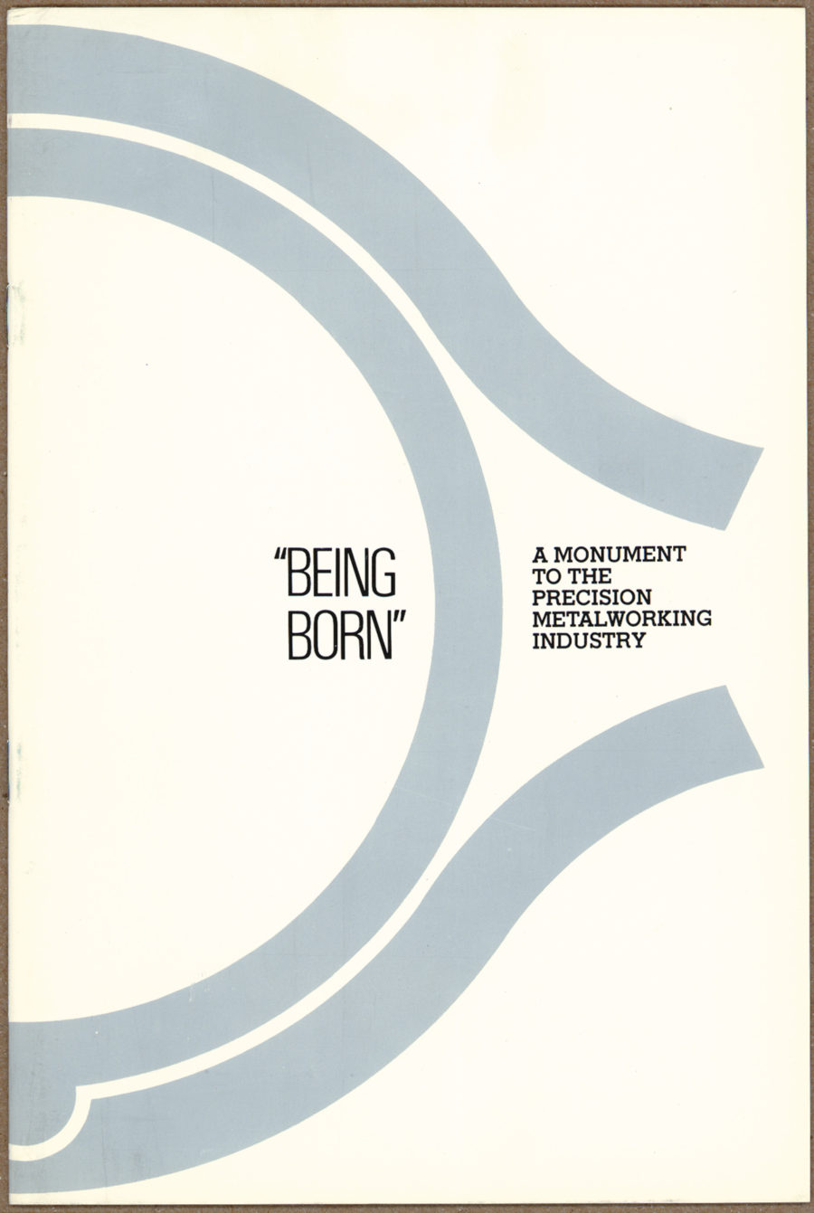 Being Born: A Monument to the Precision Metalworking Industry