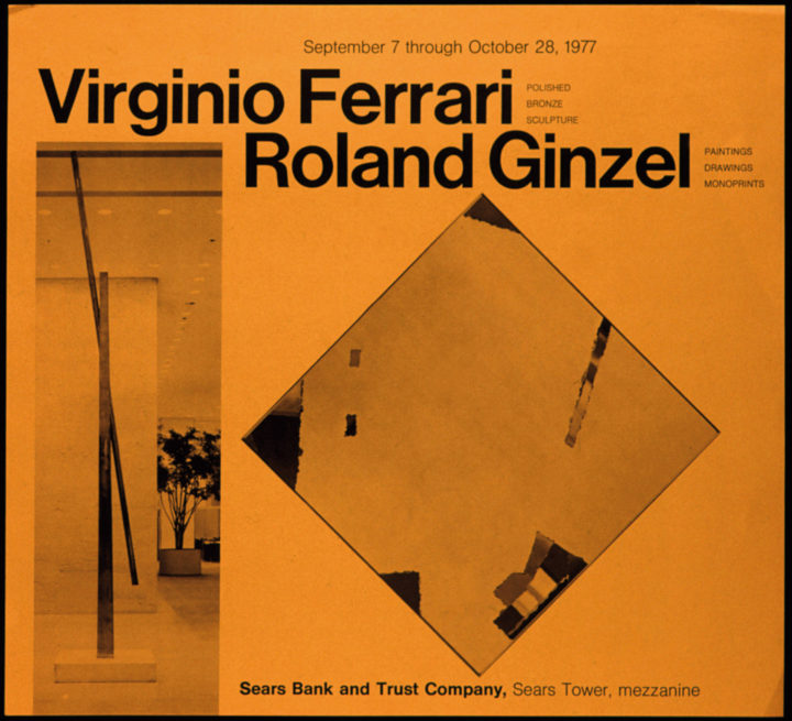 Virginio Ferrari: Sculpture – Roland Ginzel: Painting, Sears Bank and Trust Company, Sears Tower, Chicago, IL, USA, 1977. Two-Person exhibition poster (includes the sculpture Balance, 1977).